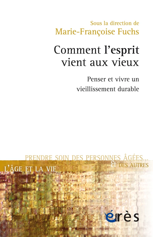 Comment l'esprit vient aux vieux - Marie-Françoise Fuchs - Eres