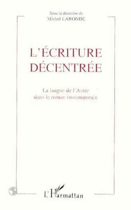 L'écriture décentrée