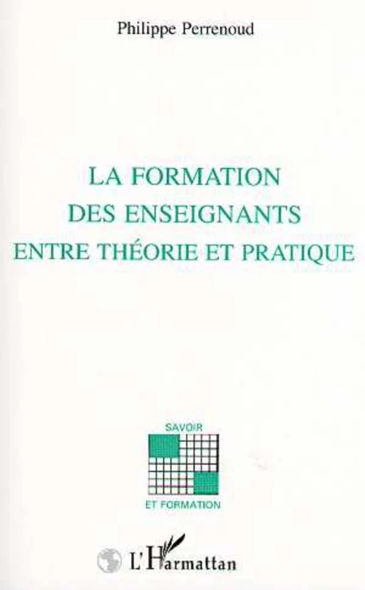 Formation des enseignants - Philippe Perrenoud - Editions L'Harmattan