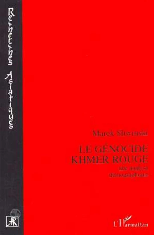 Le génocide khmer rouge - Marek Sliwinski - Editions L'Harmattan