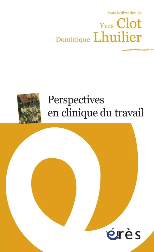 Perspectives en clinique du travail - Dominique Lhuilier, Yves Clot - Eres