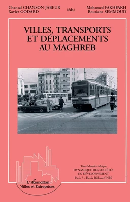 Ville, transports et déplacements au Maghreb