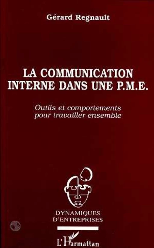 La communication interne dans une PME - Gérard Regnault - Editions L'Harmattan