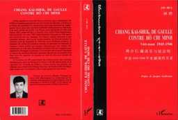 Chiang Kai-Shek, De Gaulle contre Hô Chi-Minh