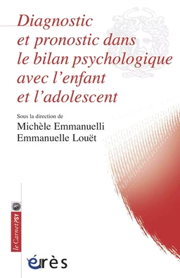 Diagnostic et pronostic dans le bilan psychologique avec l'enfant et l'adolescent