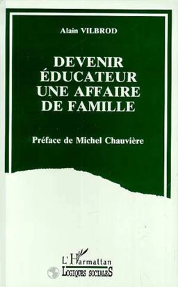 Devenir éducateur, une affaire de famille