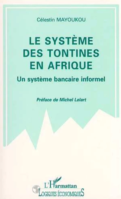 Le système des tontines en Afrique - Célestin Mayoukou - Editions L'Harmattan