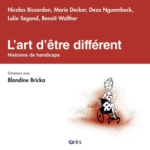 L'art d'être différent - Blandine Bricka, DEZA NGUEMBOCK, Lalie Segond - Eres