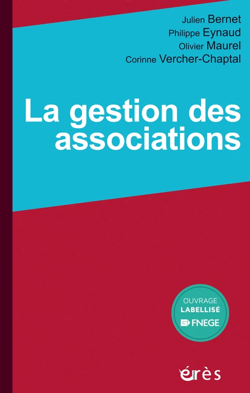 La gestion des associations - Philippe EYNAUD, Julien BERNET, Olivier Maurel - Eres