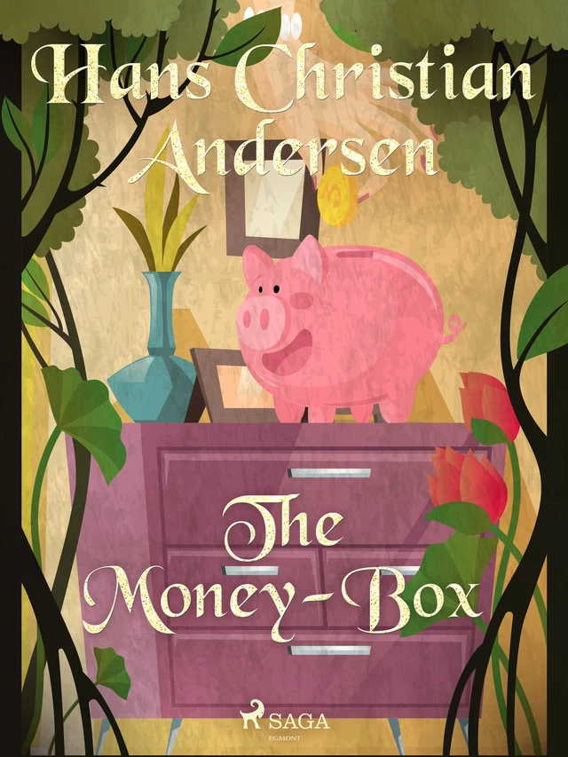 The Money-Box - Hans Christian Andersen - Saga Egmont International