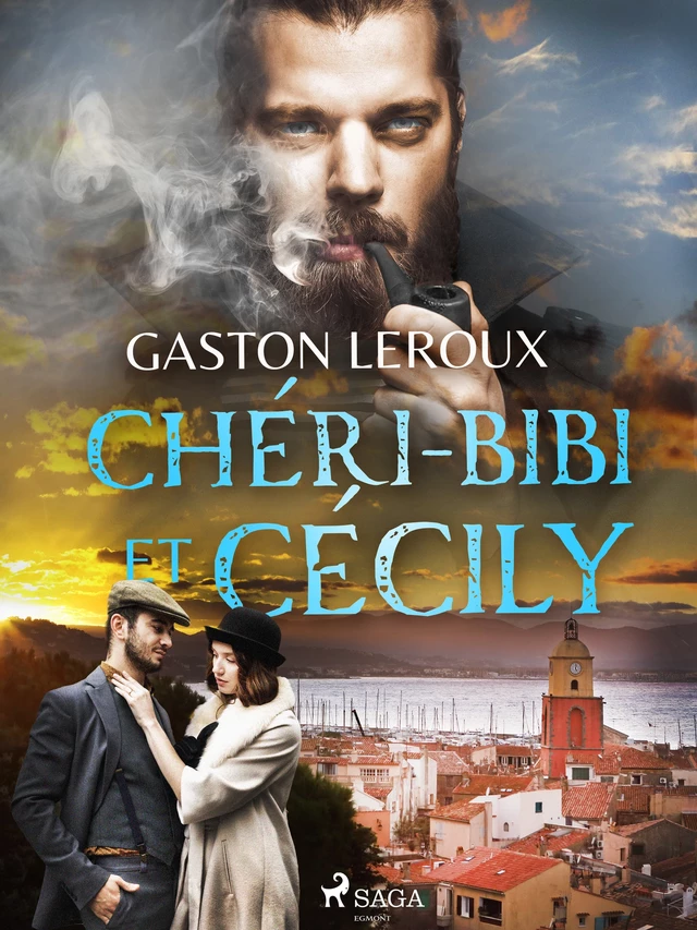 Chéri-Bibi et Cécily - Gaston Leroux - Saga Egmont French