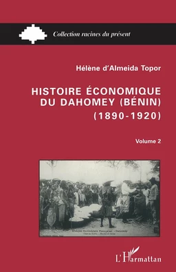 Histoire économique du Dahomey (Bénin) 1890-1920