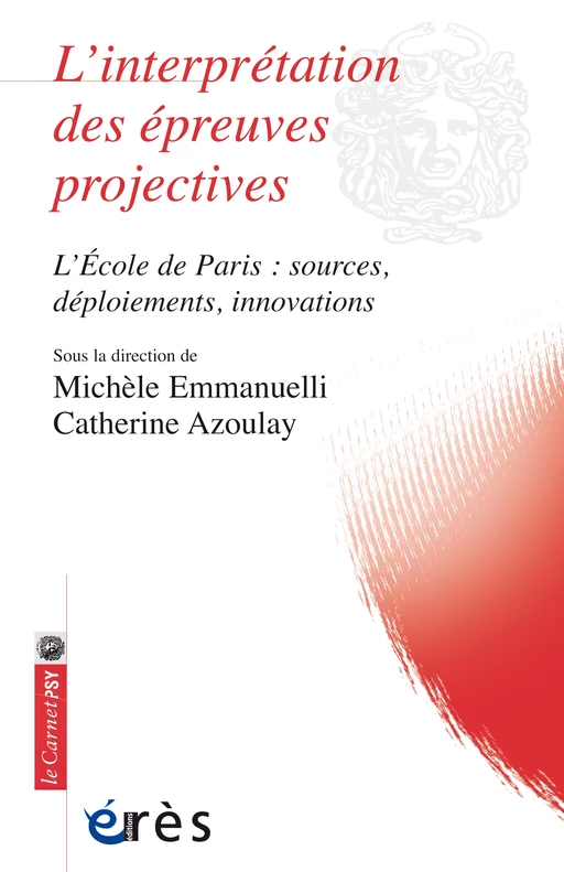 L'interprétation des épreuves projectives - Michèle Emmanuelli, Catherine Azoulay - Eres