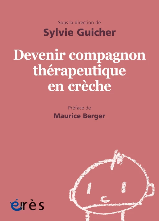 Devenir compagnon thérapeutique en crèche - 1001 bb n°150 - Sylvie GUICHER - Eres