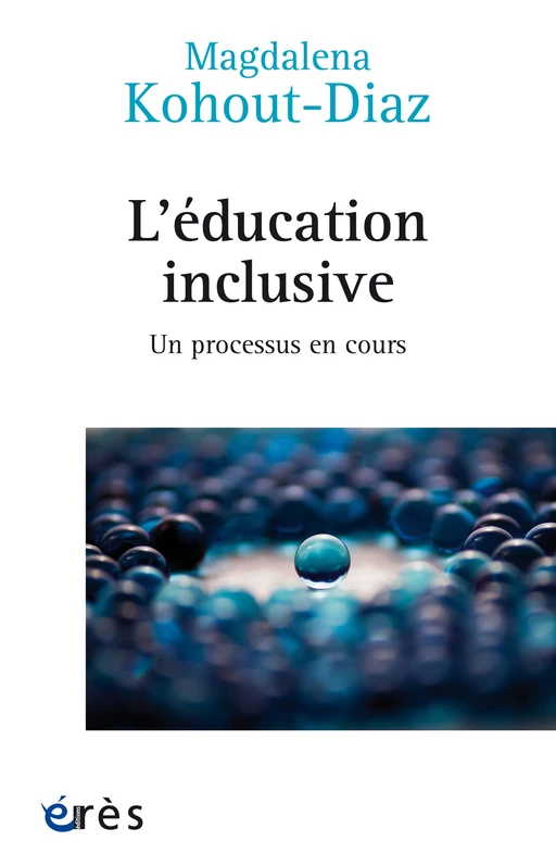 L'éducation inclusive - Magdalena Kohout-Diaz - Eres