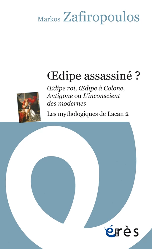 Oedipe assassiné ? - Markos Zafiropoulos - Eres