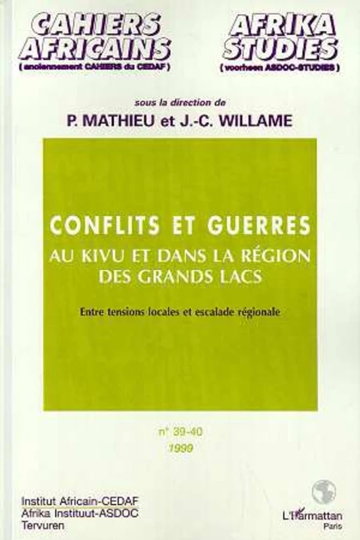 CONFLITS ET GUERRES AU KIVU ET DANS LA RÉGION DES GRANDS LACS (n° 39-40) - Jean-Claude Willame - Editions L'Harmattan