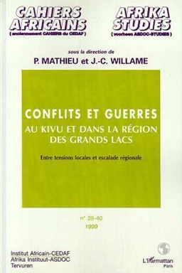 CONFLITS ET GUERRES AU KIVU ET DANS LA RÉGION DES GRANDS LACS (n° 39-40)