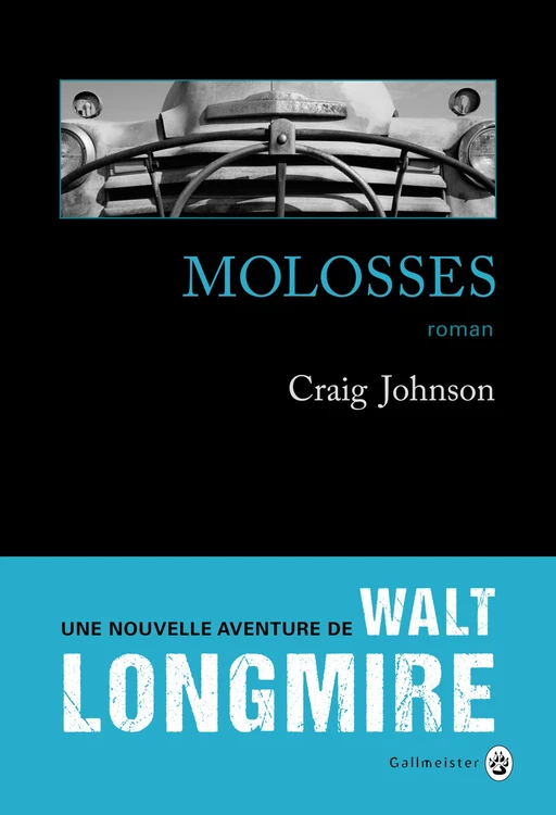 Molosses - Craig Johnson - Editions Gallmeister