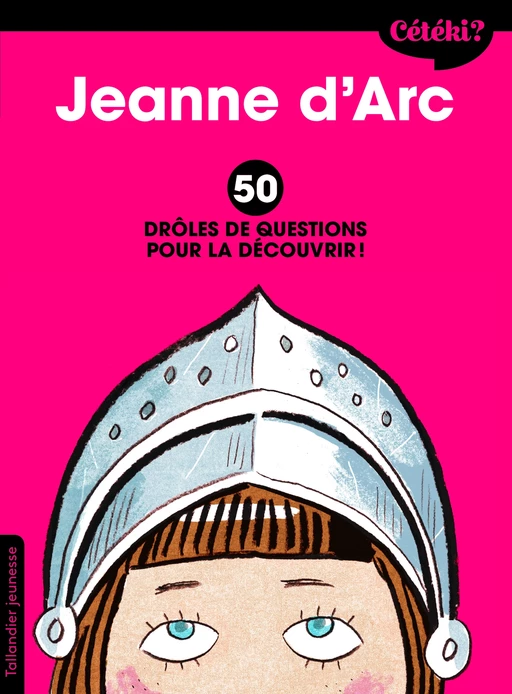 Cétéki Jeanne d'Arc ? - Martine Laffon, Caroline Laffon - Tallandier