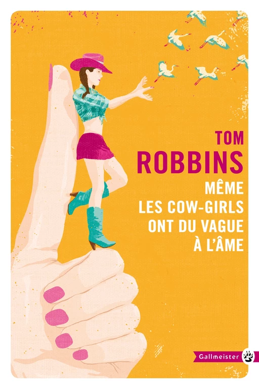 Même les cow girls ont du vague à l’âme - Tom ROBBINS - Editions Gallmeister