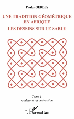 Une tradition géométrique en Afrique, les dessins sur le sable