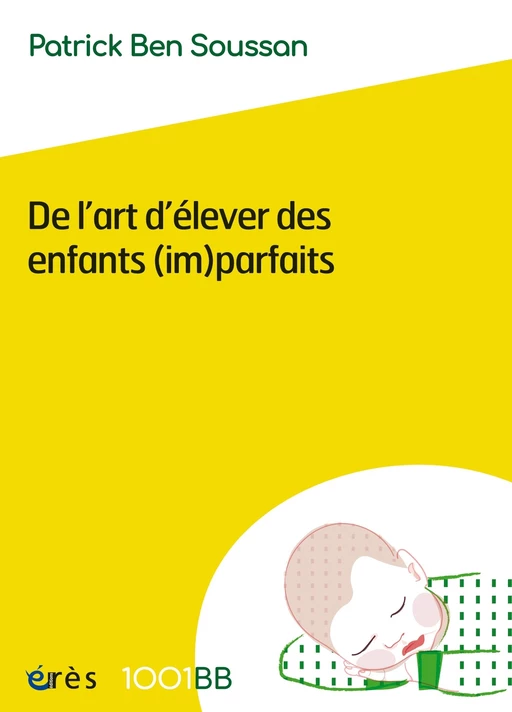 De l'art d'élever des enfants (im)parfaits - 1001 bb n°152 - Patrick BEN SOUSSAN - Eres