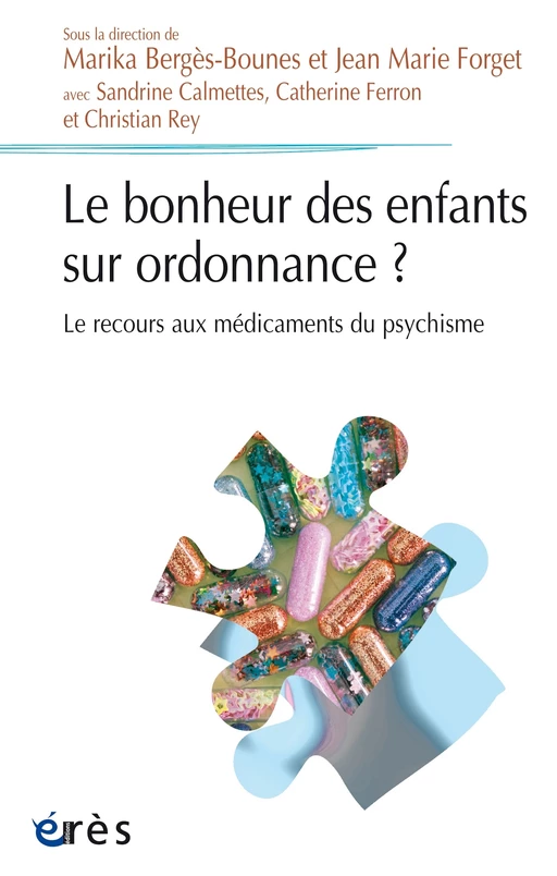 Le bonheur des enfants sur ordonnance ? - Jean Marie FORGET - Eres