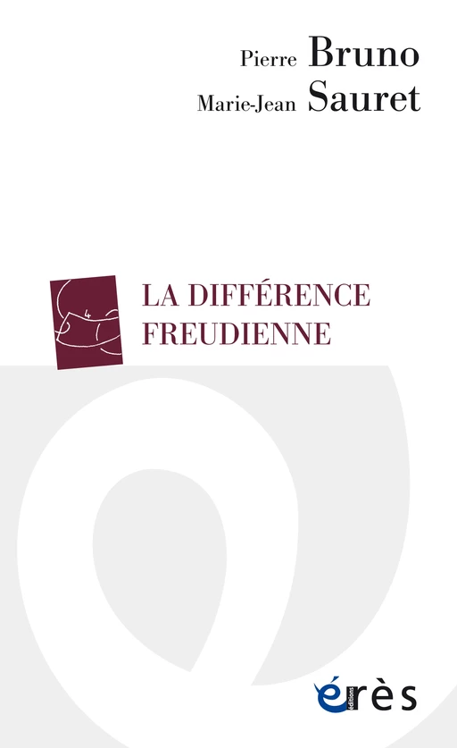 La différence freudienne - Marie-Jean SAURET, Pierre Bruno - Eres