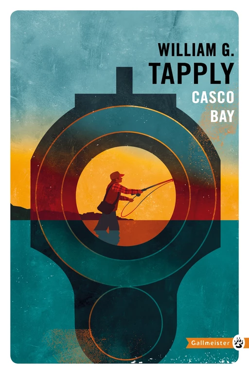 Casco bay - William g TAPPLY - Editions Gallmeister