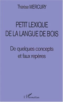 PETIT LEXIQUE DE LA LANGUE DE BOIS