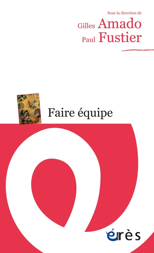 Faire équipe - paul FUSTIER †, Gilles Amado - Eres