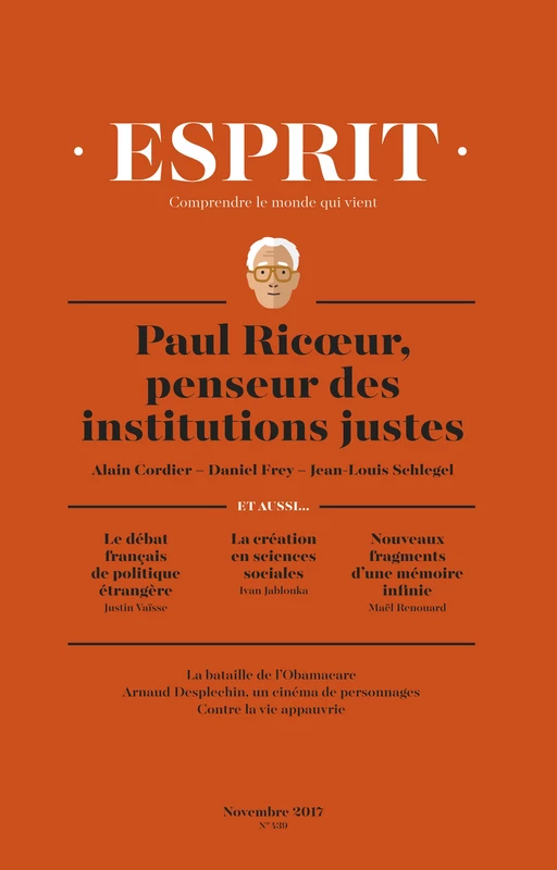 Esprit novembre 2017 Paul Ricoeur, penseur des institutions justes - Jean-Louis Schlegel, Justin Vaïsse, Ivan Jablonka - Editions Esprit