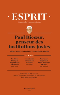 Esprit novembre 2017 Paul Ricoeur, penseur des institutions justes