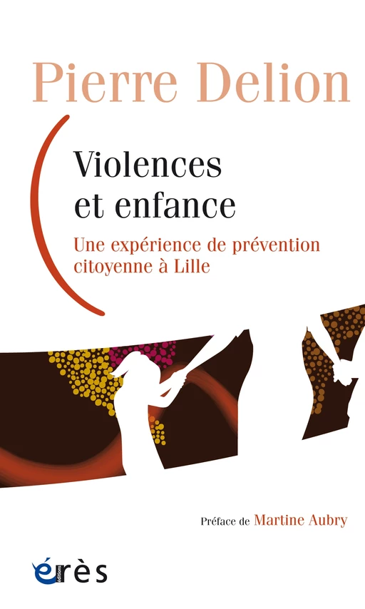 Violences et enfance - Pierre Delion - Eres