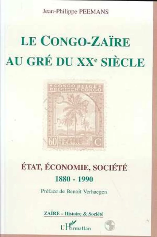 Le Congo-Zaïre au gré du XXe siècle - Jean-Philippe Peemans - Editions L'Harmattan