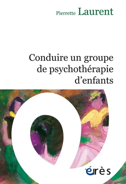 Conduire un groupe de psychothérapie d'enfants