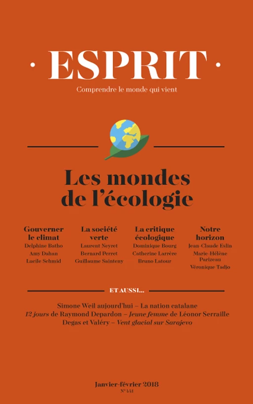 Esprit janvier-février 2018 Les mondes de l'écologie - Lucile Schmid, Amy Dahan, Catherine Larrère - Editions Esprit