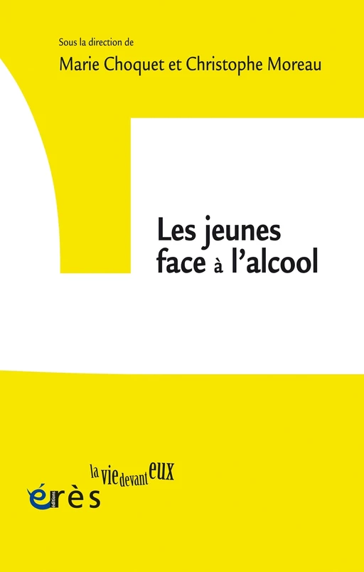 Les jeunes face à l'alcool - Marie Choquet, Christophe Moreau - Eres