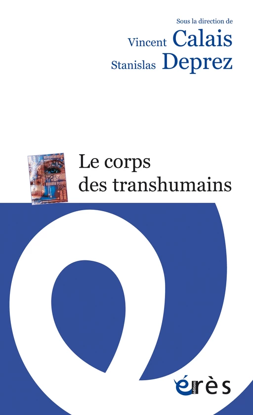 Le corps des transhumains - Vncent CALAIS, Stanislas Deprez - Eres