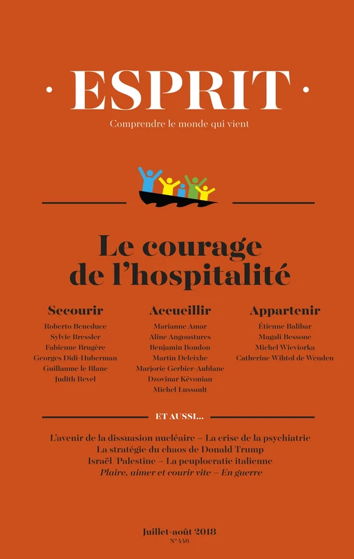 Esprit juillet-août 2018 Le courage de l'hospitalité - Fabienne Brugère, Guillaume le Blanc - Editions Esprit