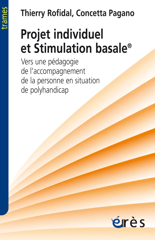 Projet individuel et Stimulation basale® - Thierry ROFIDAL, Concetta PAGANO - Eres