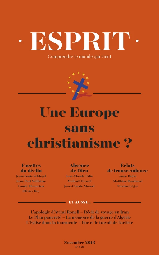 Esprit novembre 2018 Une Europe sans christianisme ? - Jean-Louis Schlegel, Jean-Paul Willaime, Olivier Roy - Editions Esprit