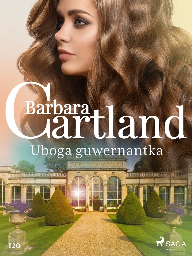 Uboga guwernantka - Ponadczasowe historie miłosne Barbary Cartland - Barbara Cartland - Saga Egmont International