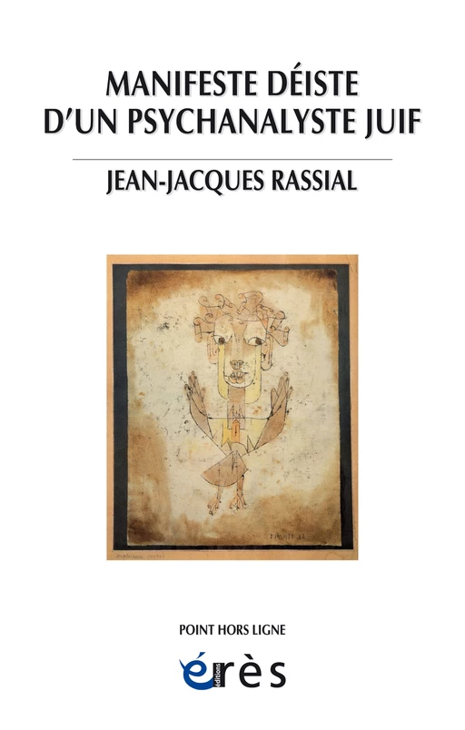 Manifeste déiste d'un psychanalyste juif - Jean-Jacques Rassial - Eres