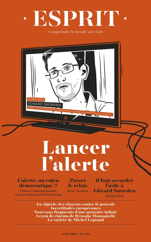 Esprit avril 2019 Lancer l'alerte - Francis Chateauraynaud, Irène Frachon, Antoine Deltour - Editions Esprit