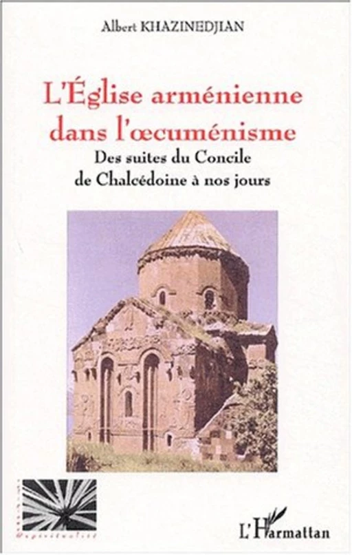 L'ÉGLISE ARMÉNIENNE DANS L'CUMENISME - Albert Khazinedjian - Editions L'Harmattan