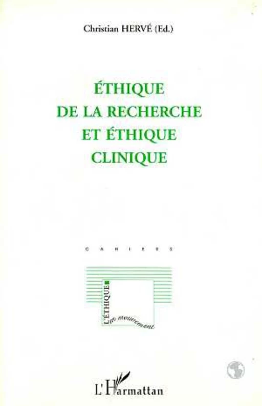 Éthique de la Recherche et Éthique Clinique - Christian Hervé - Editions L'Harmattan