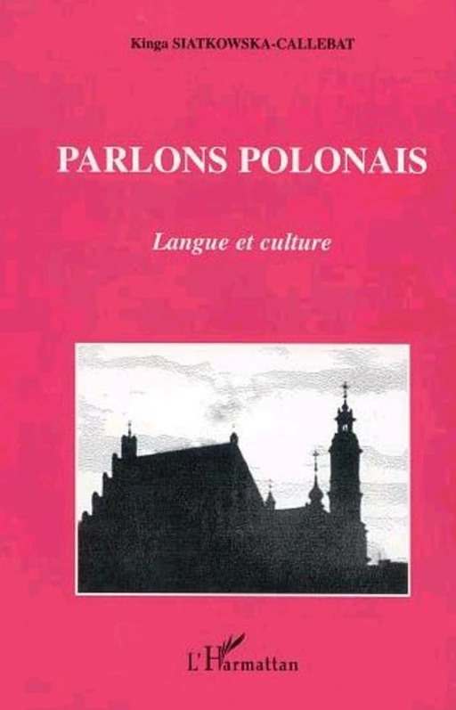 PARLONS POLONAIS - Kinga Sitkowsk-Callebat - Editions L'Harmattan