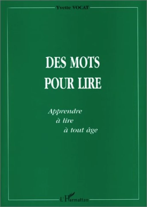 MOTS (DES) POUR LIRE - Yvette Vocat - Editions L'Harmattan